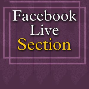 Facebook Live Section